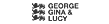 George, Gina &  Lucy